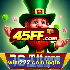 wim222 com login